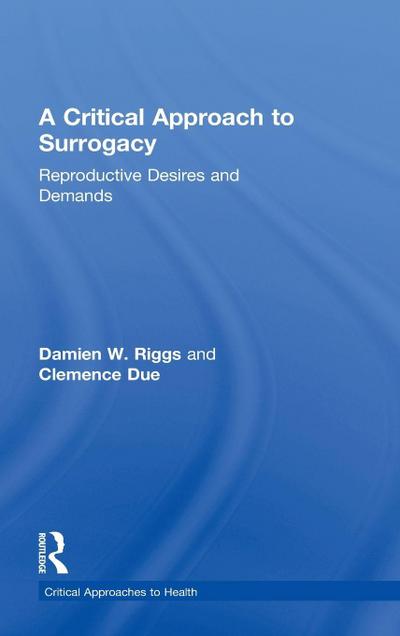 A Critical Approach to Surrogacy