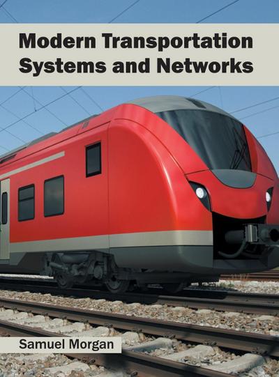 Modern Transportation Systems and Networks