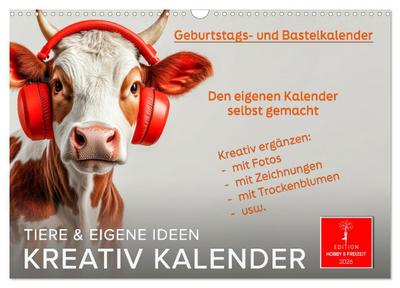 Kreativ Kalender - Tiere & eigene Ideen (Wandkalender 2026 DIN A3 quer), CALVENDO Monatskalender