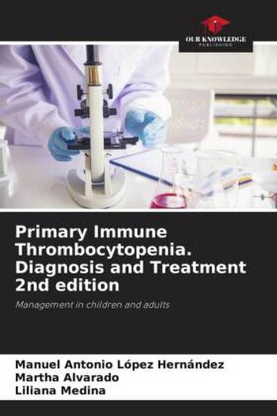 Primary Immune Thrombocytopenia. Diagnosis and Treatment 2nd edition