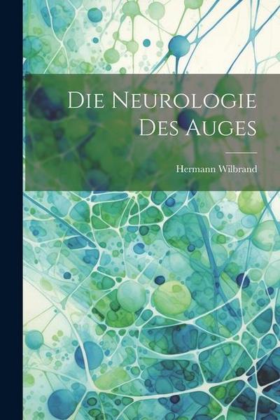 Die Neurologie des Auges