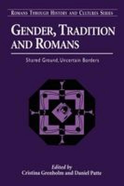 Gender, Tradition, and Romans