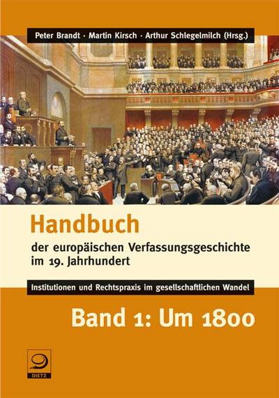 Handbuch der europäischen Verfassungsgeschichte im 19. Jahrhundert. Bd.1