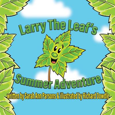 Larry The Leaf’s Summer Adventure