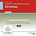Fit durch PIT · Prüfungs-Intensiv-Training Kanalbau, CD-ROM Sind Sie fit für die Prüfung?