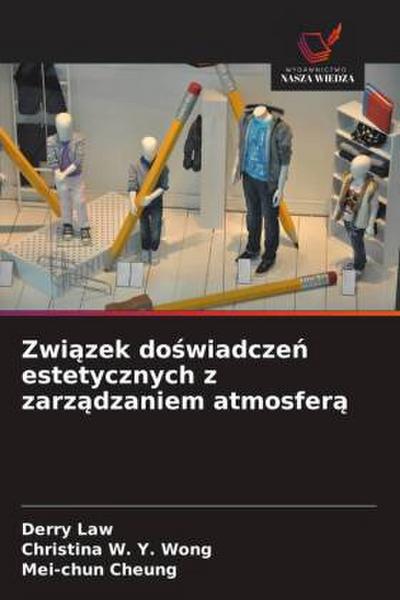 Zwi¿zek do¿wiadcze¿ estetycznych z zarz¿dzaniem atmosfer¿