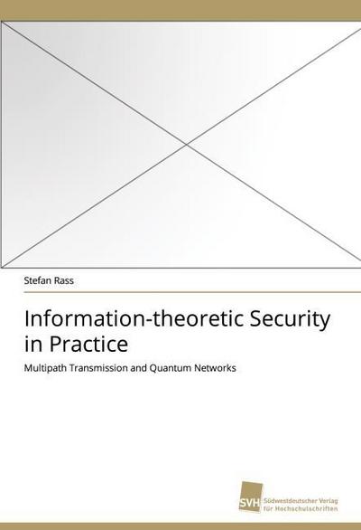 Information-theoretic Security in Practice