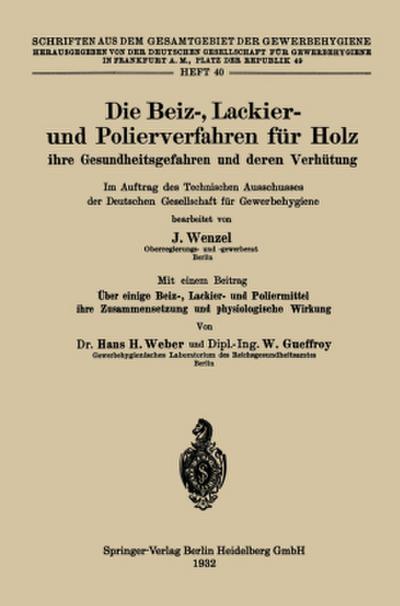 Die Beiz-, Lackier- und Polierverfahren für Holz ihre Gesundheitsgefahren und deren Verhütung