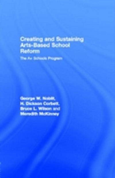Creating and Sustaining Arts-Based School Reform