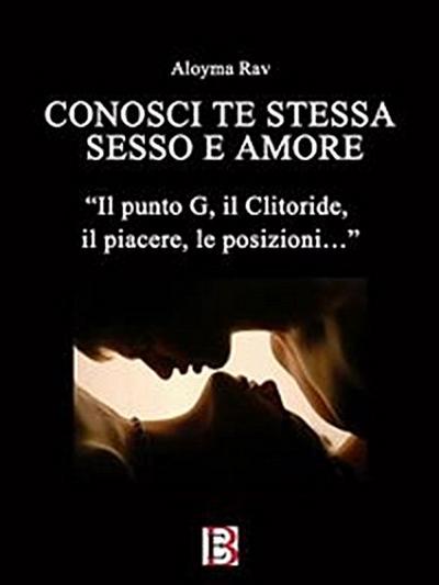 Conosci te stessa, sesso e amore