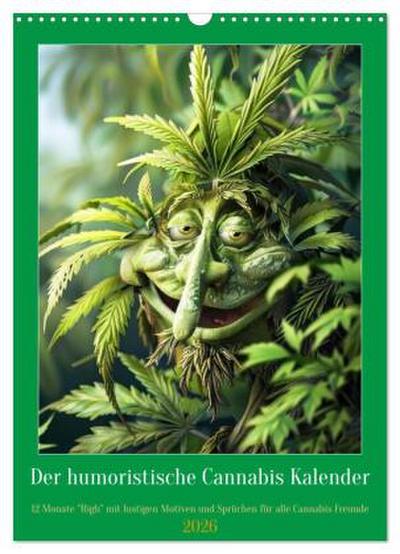 Der humoristische Cannabis Kalender (Wandkalender 2026 DIN A3 hoch), CALVENDO Monatskalender