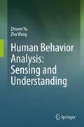 Human Behavior Analysis: Sensing and Understanding