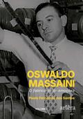Oswaldo Massaini: O Fabricante de Emoções (Volume 1)