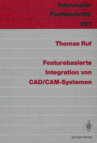 Featurebasierte Integration von CAD/CAM-Systemen (Informatik-Fachberichte)