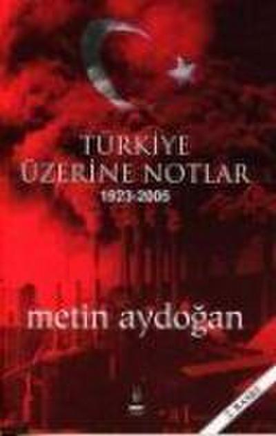Türkiye Üzerine Notlar 1923-2005