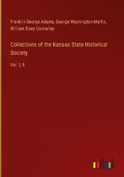 Collections of the Kansas State Historical Society