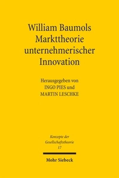 William Baumols Markttheorie unternehmerischer Innovation