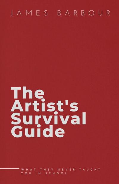 The Artist’s Survival Guide