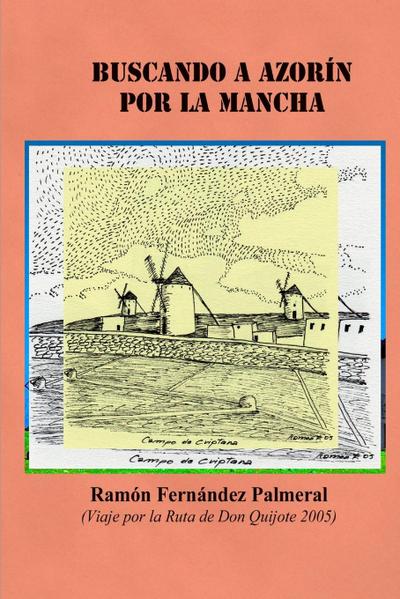 Buscando a Azorín por La Mancha