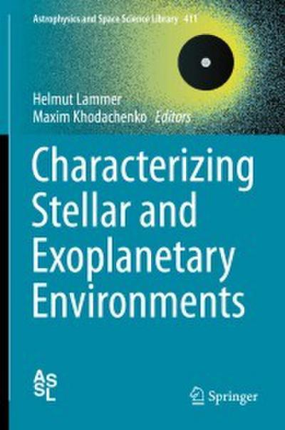 Characterizing Stellar and Exoplanetary Environments