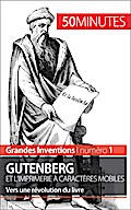 Gutenberg et l’imprimerie à caractères mobiles