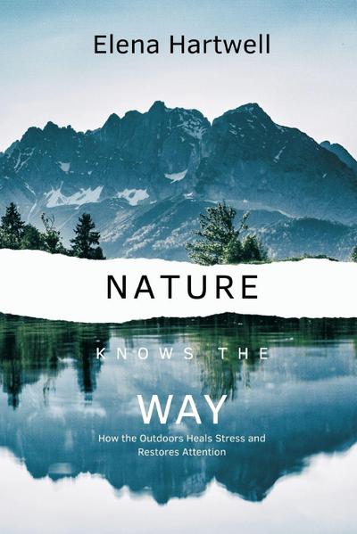 Nature Knows the Way