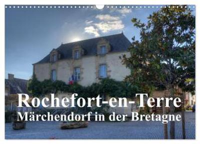 Rochefort-en-Terre, das Reiseziel in der Bretagne (Wandkalender 2026 DIN A3 quer), CALVENDO Monatskalender