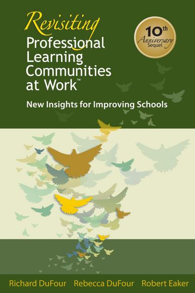 Revisiting Professional Learning Communities at Work®