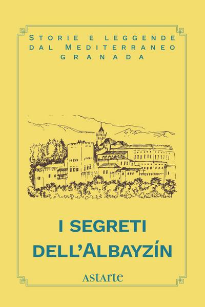 I segreti dell’Albayzín
