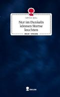 Nur im Dunkeln können Sterne leuchten. Life is a S