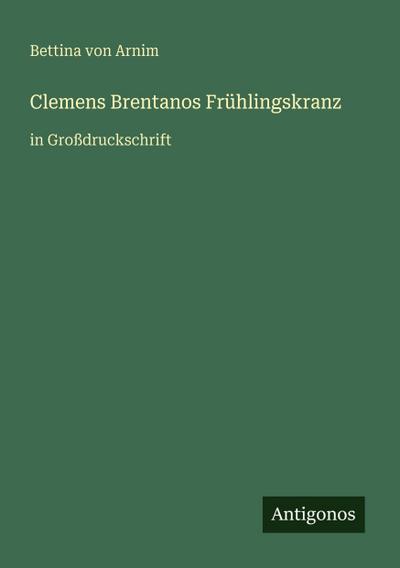 Clemens Brentanos Frühlingskranz