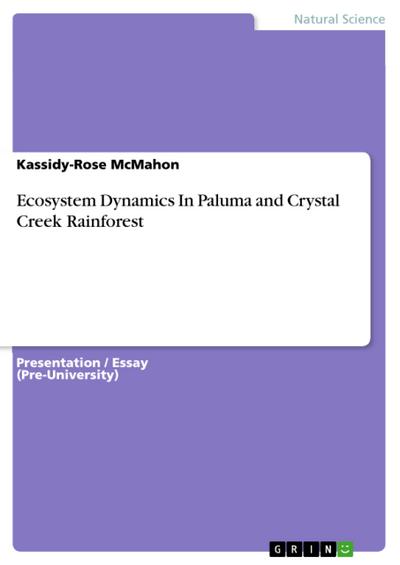 Ecosystem Dynamics In Paluma and Crystal Creek Rainforest