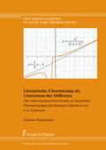Literarische Übersetzung als Universum der Differenz