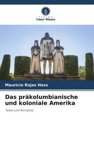 Das präkolumbianische und koloniale Amerika
