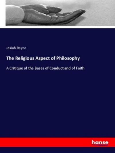 The Religious Aspect of Philosophy - Josiah Royce
