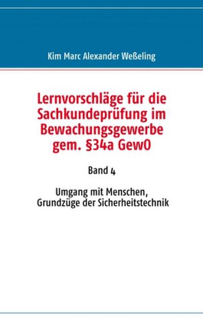 Lernvorschläge für die Sachkundeprüfung im Bewachungsgewerbe gem. §34a GewO