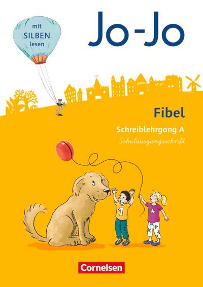 Jo-Jo Fibel 1. Schuljahr - Allgemeine Ausgabe - Neubearbeitung 2016. Schreiblehrgang A in Schulausgangsschrift