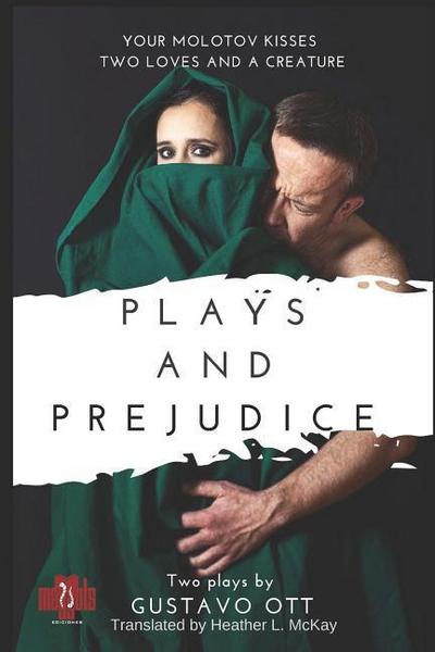 Plays and Prejudice: Two Plays by