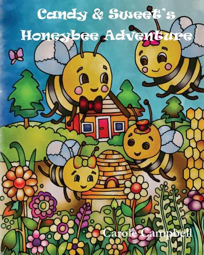 Candy & Sweet’s Honeybee Adventure