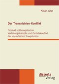 Der Transnistrien-Konflikt: Produkt spätsowjetischer Verteilungskämpfe und Zerfallskonflikt der implodierten Sowjetunion