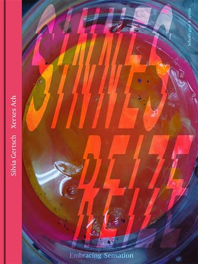 Silvia Gertsch, Xerxes Ach: Sinnesreize
