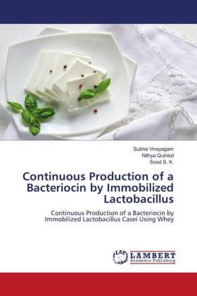 Continuous Production of a Bacteriocin by Immobilized Lactobacillus