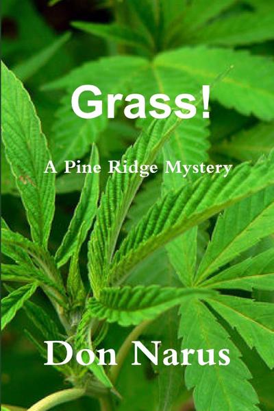 Grass! - A Pine Ridge Mystery