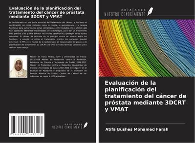 Evaluación de la planificación del tratamiento del cáncer de próstata mediante 3DCRT y VMAT