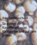 So gelingt der Kartoffelanbau im Kleingarten und auf dem Balkon