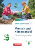 Natur und Technik - Naturwissenschaften: Neubearbeitung - Zukunft mitgestalten