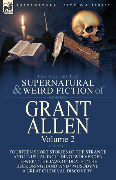 The Collected Supernatural and Weird Fiction of Grant Allen