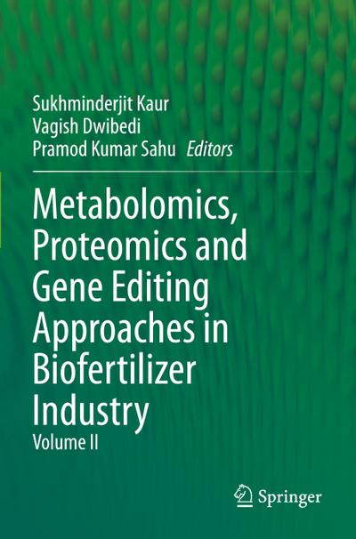 Metabolomics, Proteomics and Gene Editing Approaches in Biofertilizer Industry