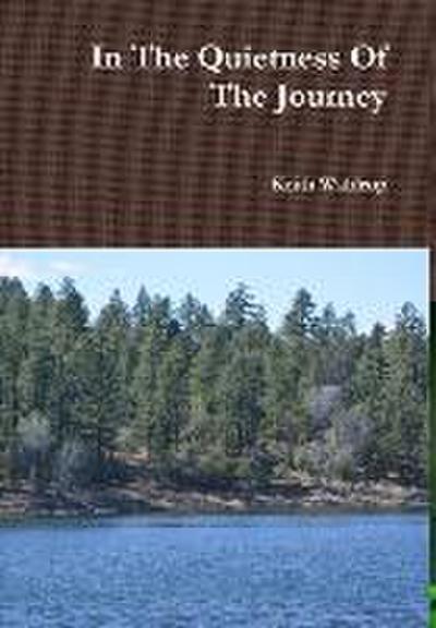 In The Quietness Of The Journey