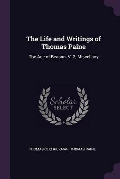 The Life and Writings of Thomas Paine